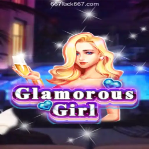 Exploring the Glamorous World of GlamorousGirl: 667luck.com 2026 - Melhor Cassino Online do Brasil